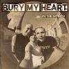Bury My Heart - Saint Nine