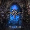 Tides of Chaos - I Will Rise