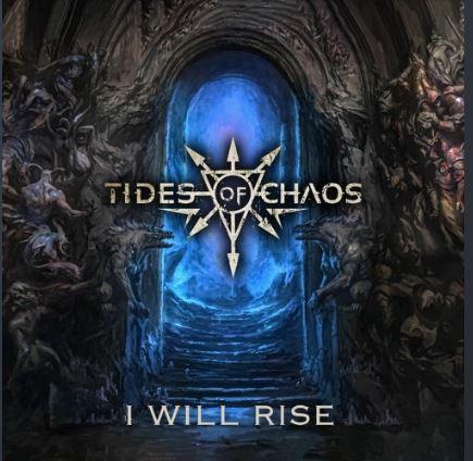 Tides of Chaos - I Will Rise