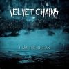 Velvet Chains - I Am The Ocean