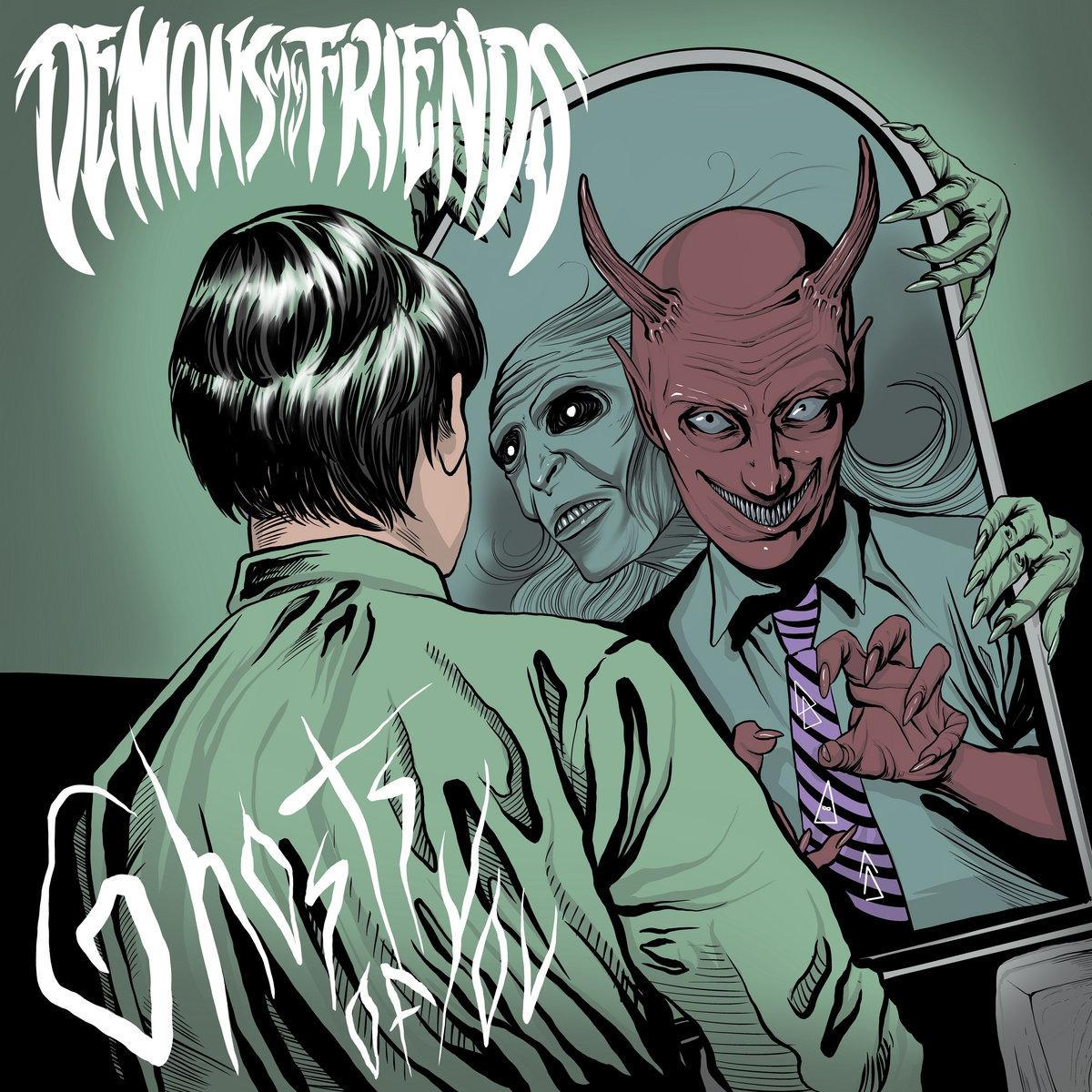 Demons My Friends - Ghosts of You