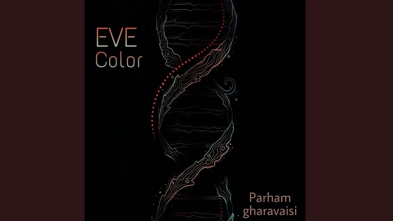 Parham Gharavaisi - Eve Color