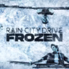 Rain City Drive - Frozen