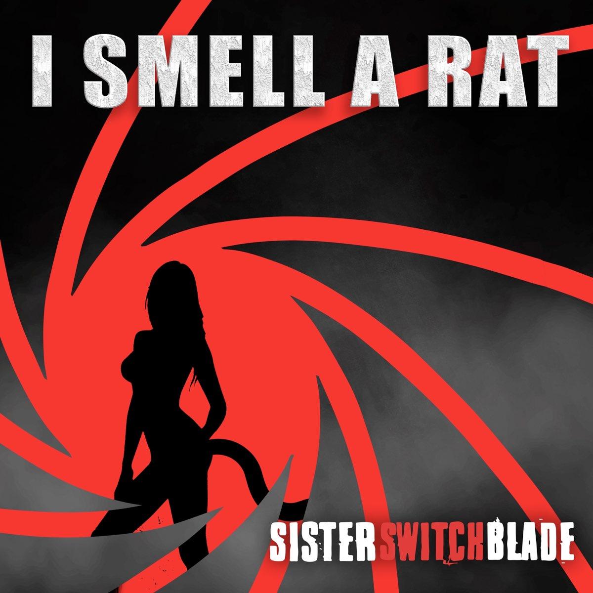Sister Switchblade - I Smell a Rat