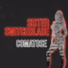 Sister Switchblade - Comatose