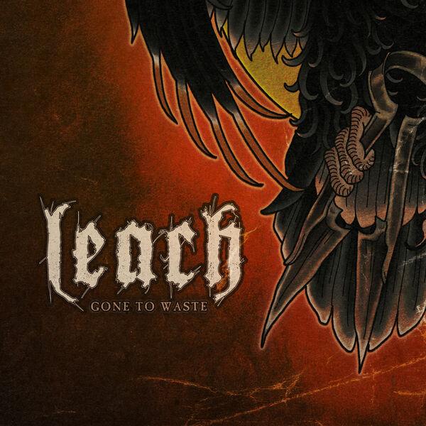 LEACH - Gone To Waste