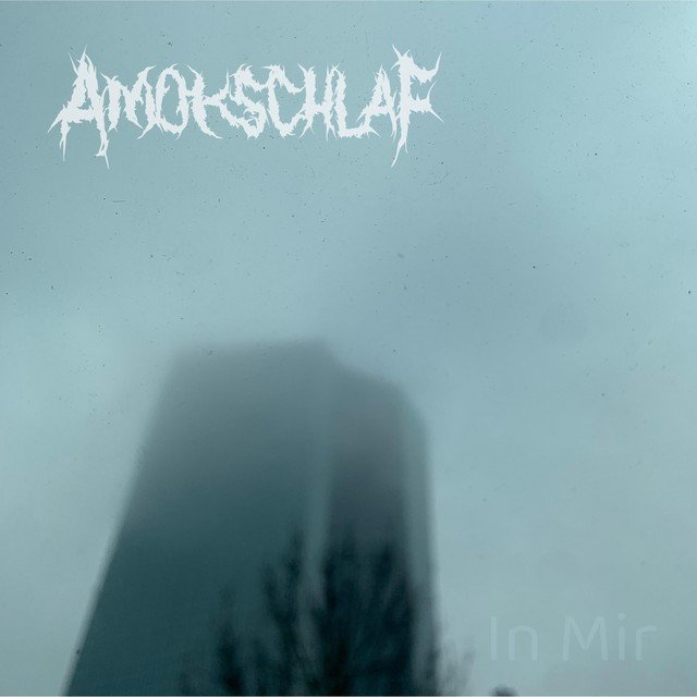 Amokschlaf - In Mir