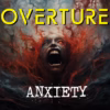 Overture - Anxiety