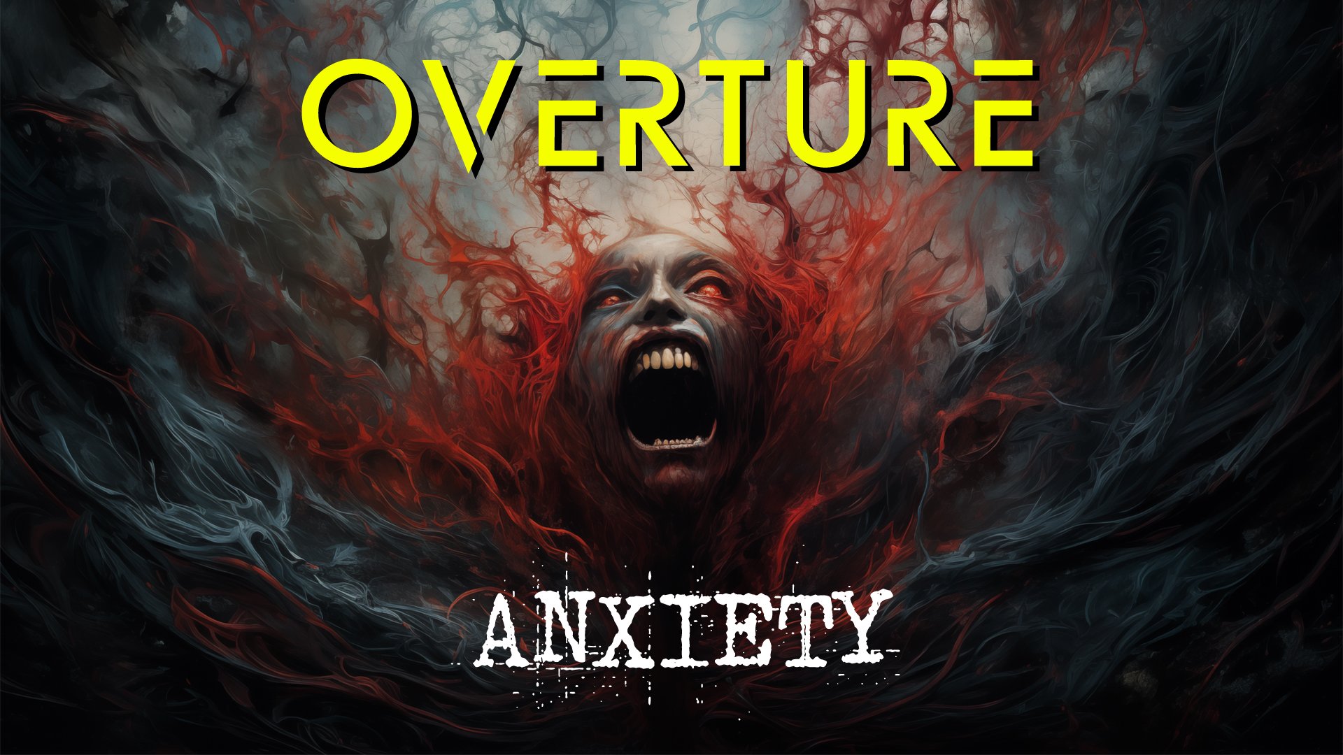 Overture - Anxiety