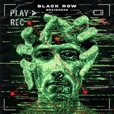 Black Row - BRAINDEAD