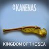 KANENAS - Kingdom of the Sea