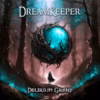 Dreamkeeper - Delirium Grand