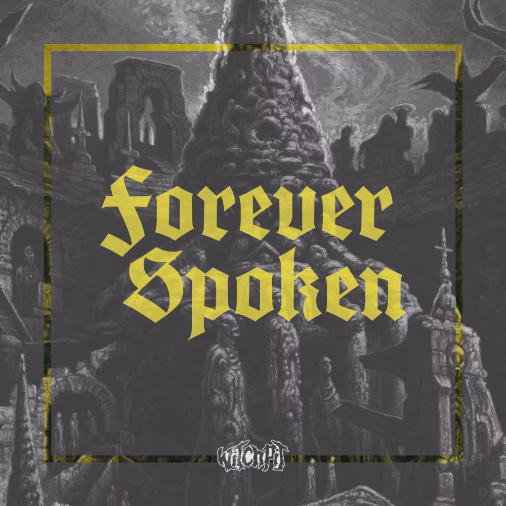 Witchpit – Forever Spoken