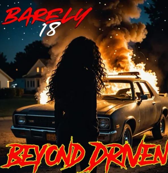 Beyond Driven - Barely 18