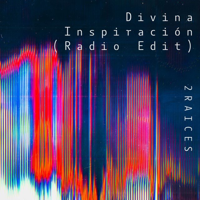 2RAICES - Divine Inspiration
