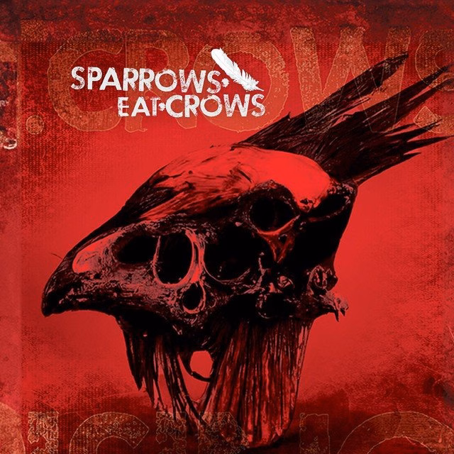 Sparrows Eat Crows - Blood