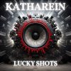 Katharein - Lucky Shots