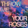 Softspoken - Throw Me Your Roses