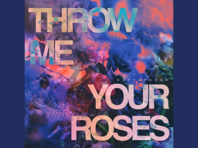 Softspoken – Throw Me Your Roses