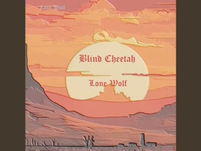 Blind Cheetah – Lone Wolf