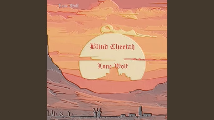 Blind Cheetah - Lone Wolf