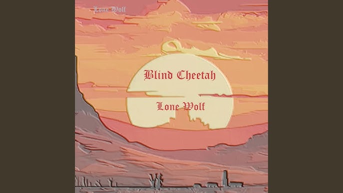 Blind Cheetah - Lone Wolf