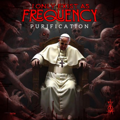 I only exist as frequency - THE WORLD'S FUCKED
