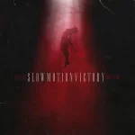 Slow Motion Victory - Burn