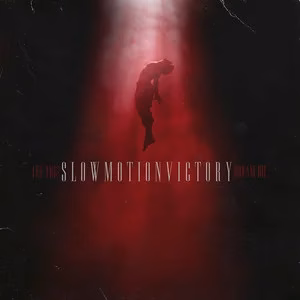 Slow Motion Victory - Burn