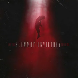 Slow Motion Victory - Burn