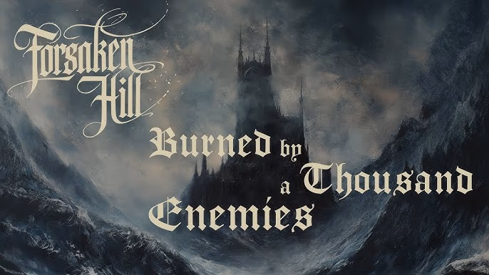 Forsaken Hill - Burned by a Thousand Enemies