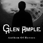 Glen Ample - Anthem of Heroes