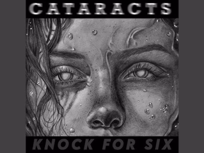 Knock For Six – Cataracts (Hate Work Song)