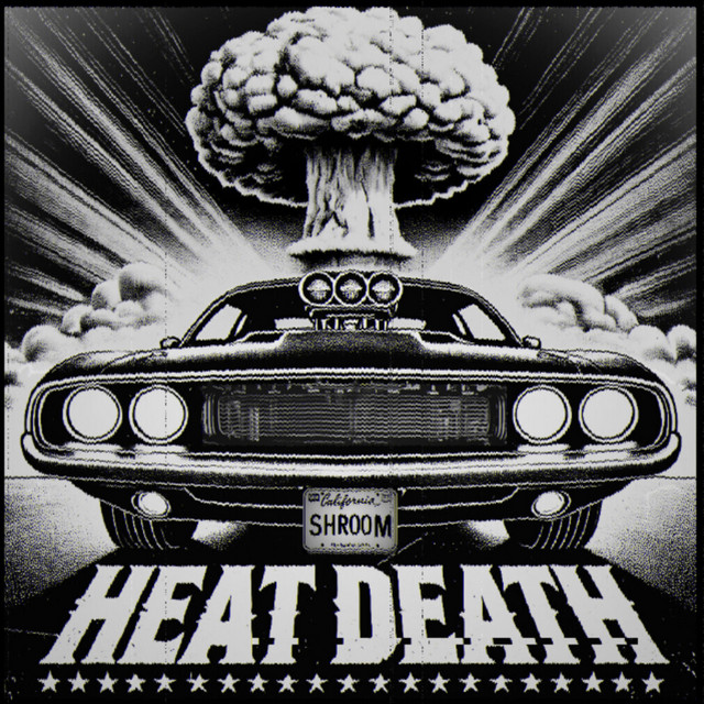SHROOM - Heat Death