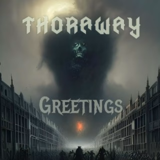 Thoraway - Greetings