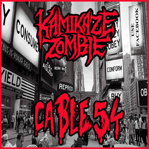 KAMIKAZE ZOMBIE - Cable 54