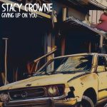 Stacy Crowne - Giving Up On You