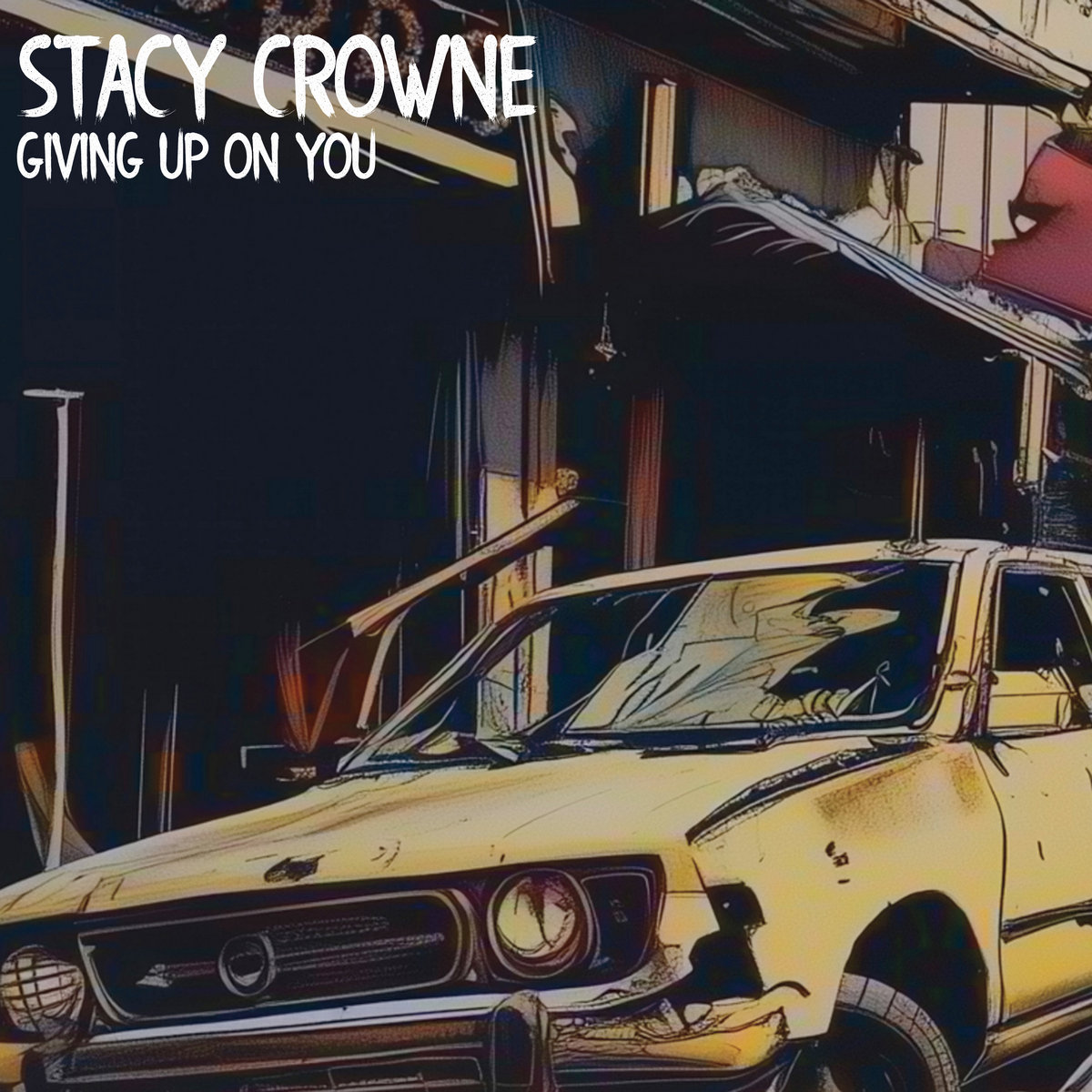 Stacy Crowne - Giving Up On You