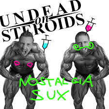 Undead On Steroids - Nostalgia Sux