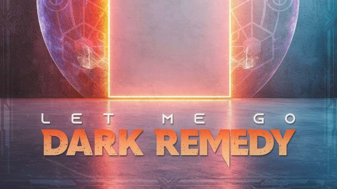 Dark Remedy - Let Me Go