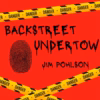 Jim Pohlson – Backstreet Undertow