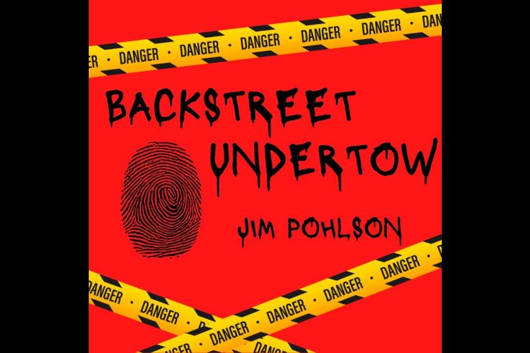 Jim Pohlson – Backstreet Undertow