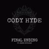 Cody Hyde - Final Ending