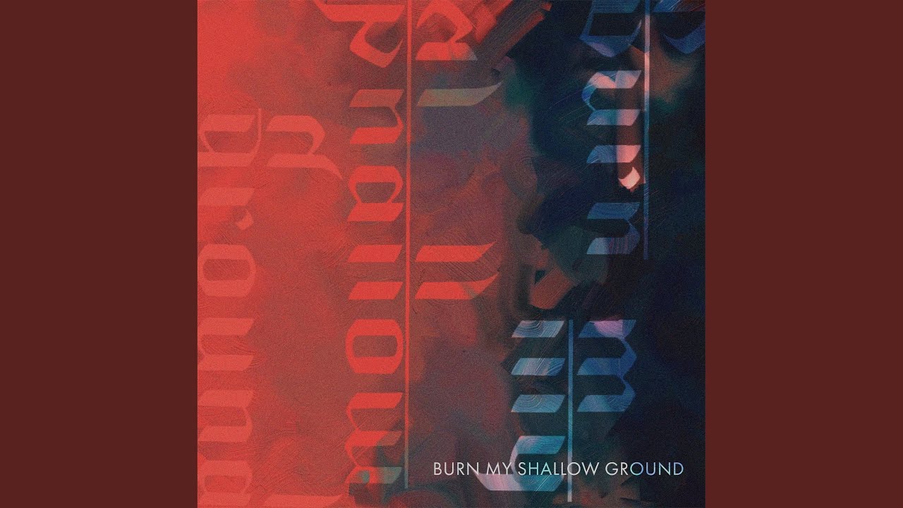 Burn my Shallow Ground - Burn my Shallow Ground