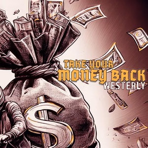 Westerly – Take Your Money Back