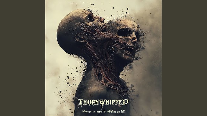 Thornwhipped - From Whence We Came