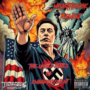 MISANTHROPIK TORMENT – The United States Of Embarrassment