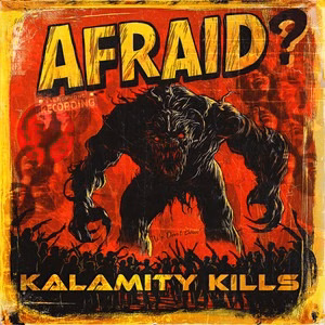 KALAMITY KILLS - Afraid