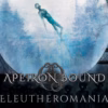 Apeiron Bound – Eleutheromania