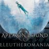 Apeiron Bound – Eleutheromania